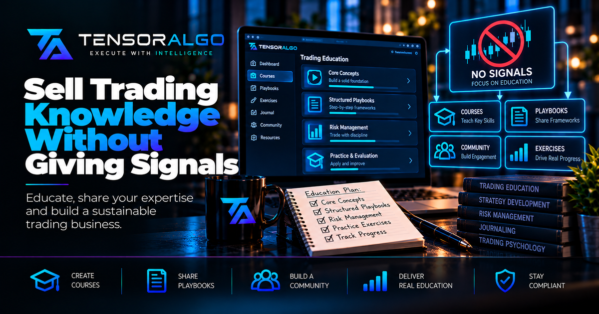 Ways creators sell trading education through courses, practical Playbooks, worksheets and community learning instead of live trade calls.