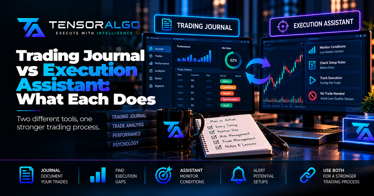 Comparison of a trading journal recording planned and actual trades with an assistant monitoring setups, alerts and execution mistakes.